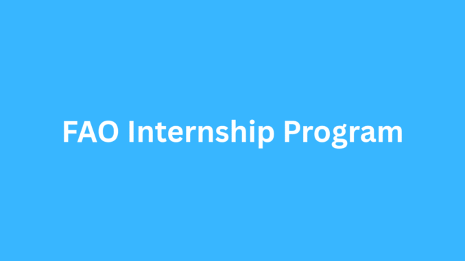 FAO Recruitment 2026: Project Job Vacancy, Requirements and How to Apply FAO Recruitment 2026: Project Job Vacancy, Requirements and How to Apply